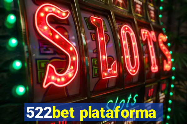 522bet plataforma